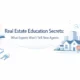 Real Estate Education Secrets: What Experts Won’t Tell New Agents